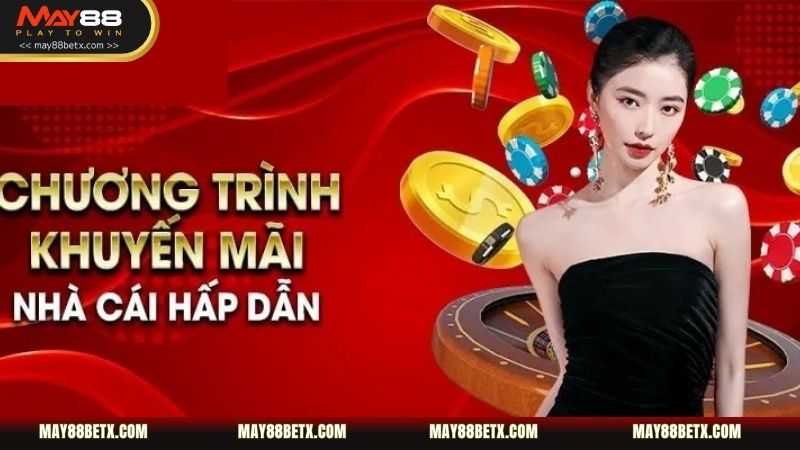 Hướng dẫn hội viên cách nhận khuyến mãi May88 chuẩn chỉ